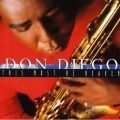 Don Diego - This Must Be Heaven Don Diego - This Must Be Heaven